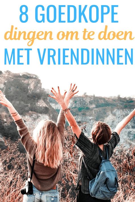 dingen om te doen met je vriendinnen|40x leuke dingen om te doen met vriendinnen